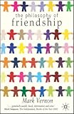 The Philosophy of Friendship