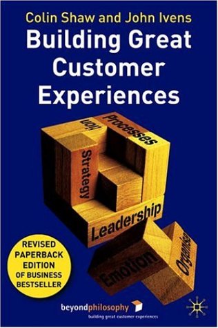Building Great Customer Experiences, Revised Edition