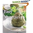 Easy Vegetarian: Uncomplicated and Sophisticated Vegetarian Recipes for All Seasons (Quick & Easy)