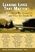 Leading Lives That Matter: What We Should Do And Who We Should Be by  ISBN 0802829317