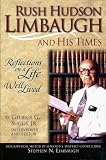 Rush Hudson Limbaugh and His Times: Reflections on a Life Well Lived