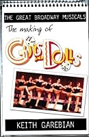 The Making of Guys and Dolls (Great Broadway Musicals)