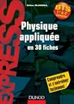 Physique appliqu�e en 30 fiches - BTS