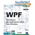WPF - D�veloppez des applications riches sous Windows [2i�me �dition]