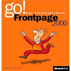 Microsoft FrontPage 2000. (Go! Das Einsteigerbuch)