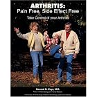 Arthritis: Pain Free, Side Effect Free by Howard N. Kaye