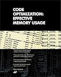 Code Optimization: Effective Memory Usage