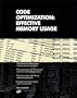 Code Optimization: Effective Memory Usage