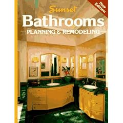 Bathrooms: Planning and Remodelling (Sunset Home Improvement)