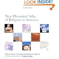 New Historical Atlas of Religion in America by Edwin Scott Gaustad, Philip L. Barlow, and Richard W. Dishno