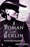 A woman in Berlin : diary 20 April 1945 to 22 June 1945