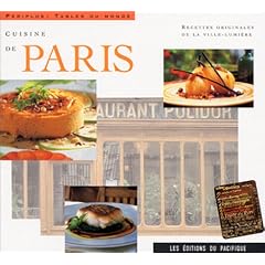 Cuisine de Paris : Recettes originales de la ville-lumi�re