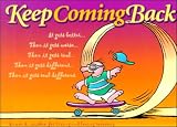 Keep Coming Back: Humor and Wisdom for Living and Loving Recovery (Keep Coming Back Books)