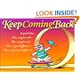 Keep Coming Back Gift Book: Humor & Wisdom for Living and Loving Recovery (Keep Coming Back Books)