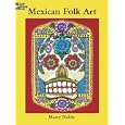 Mexican Folk Art Coloring Book (Dover Coloring Book)