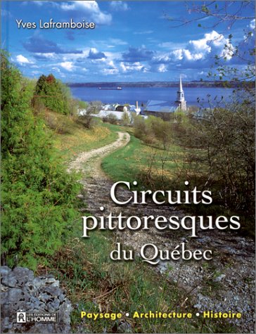 City Travel Guides Discounted  Used : Circuits pittoresques du Québec