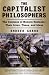 The Capitalist Philosophers: The Geniuses of Modern Business -- Their Lives, Times, and Ideas Cover