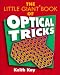 The Little Giant Book of Optical Tricks by Keith Kay