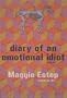 Diary of an Emotional Idiot