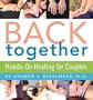 Back Together: Hands-on Healing for Couples
