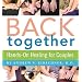 Back Together: Hands-on Healing for Couples
