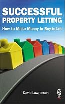 Successful Property Letting: How to Make Money in Buy-to-let