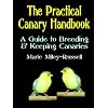 THE PRACTICAL CANARY HANDBOOK: A Guide to Breeding & Keeping Canaries