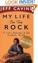 My Life on the Rock: A Rebel Returns to the Catholic Faith
