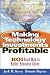 Books : Making Technology Investments Profitable