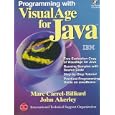 Programming With Visualage for Java (Visualage Series) by Marc Carrel-Billiard and John Akerley