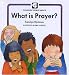 Search : What Is Prayer (Childrens Bible Basics)