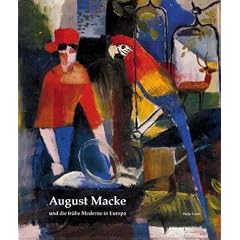 August Macke und die fr�he Moderne in Europa