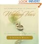 The Complete Book of Christian Wedding Vows: The Importance of How You Say "I Do"