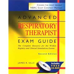 Advanced Respiratory Therapist Exam Guide: The Complete Resource for the Written Registry and Clinical Simulation Exams (Book with CD-ROM)