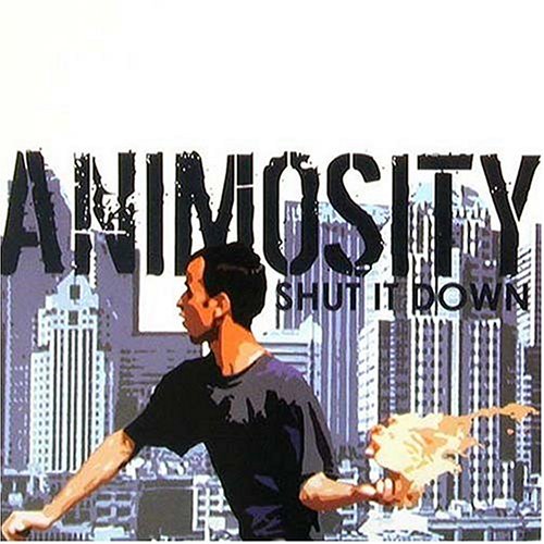 Animosity - Shut It Down - Zortam Music