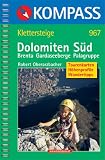  : Klettersteige Dolomiten-S&uuml;d. Brenta. Gardaseeberge. Palagruppe. Wanderbuch: Tourenkarten, H&ouml;henprofile, Wandertipps
