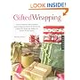 Gifted Wrapping: Step-by-step Instructions for Stylish and Elegant Wraps for Perfect 'present' Ations