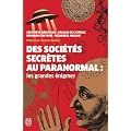 Des soci�t�s secr�tes au paranormal : Les grandes �nigmes