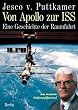 Von Apollo zur ISS. Eine Geschichte der Raumfahrt. Aus meinem Weltraumjournal