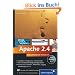 Apache 2.4: Skalierung, Performance-Tuning, CGI, SSI, Authentifizierung, Sicherheit, VMware Re (Galileo Computing)