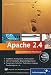Apache 2.4: Skalierung, Performance-Tuning, CGI, SSI, Authentifizierung, Sicherheit, VMware Re (Galileo Computing)