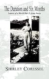 The Duration and Six Months: Letters of a World War II Army Nurse