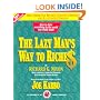 The Lazy Man's Way to Riches: How to Have Everything in the World You Really Want! (Revised Edition)