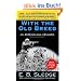 With the Old Breed: At Peleliu and Okinawa