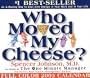 Who Moved My Cheese 2003 Block Calendar: An A-Mazing Way to Deal With Change in Your Work and in Your Life