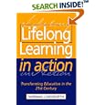 Lifelong Learning in Action: Transforming Education in the 21st Century by  Norma Longworth