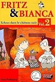 Fritz et Bianca : Echecs dans le château du Roi Noir