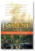Wormwood Forest: A Natural History of Chernobyl