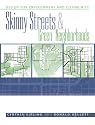 Skinny Streets and Green Neighborhoods: Design for Environment and Community