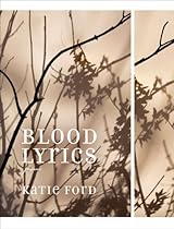 Blood Lyrics: Poems